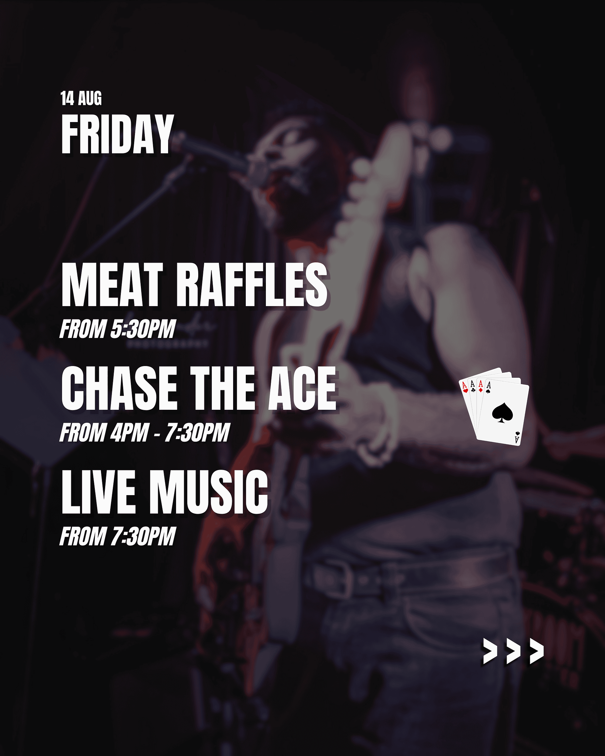 Friday - Meat Raffles, Chase the Ace, Live Music